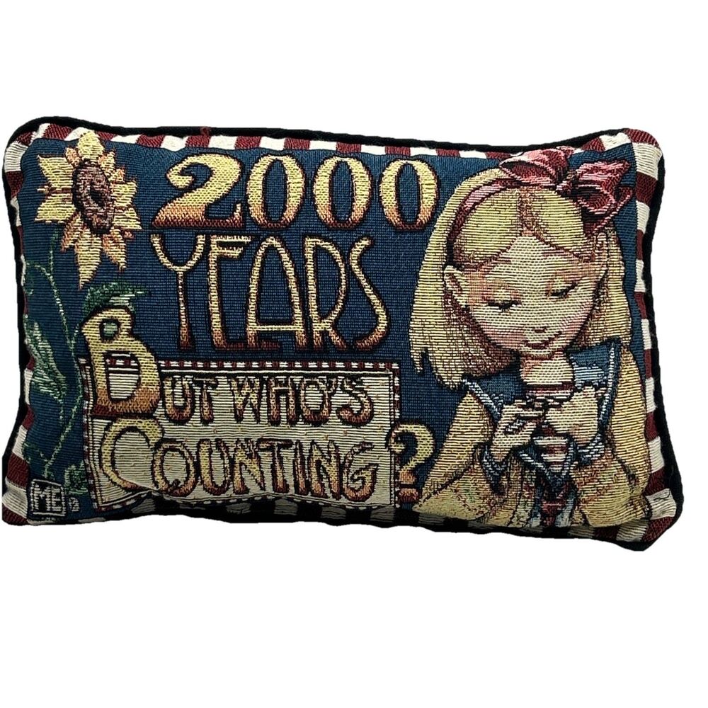 Vintage Mary Engelbreit 2000 Years But Who’s Counting Tapestry Throw Pillow 12x9